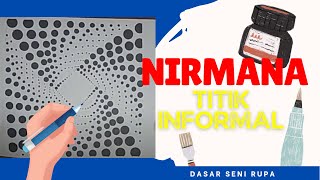 TUTORIAL UNSUR RUPA TITK  NIRMANA TITIK INFORMAL [upl. by Gilleod]