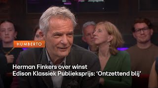 Herman Finkers over winst Edison Klassiek Publieksprijs ‘Ontzettend blij’  HUMBERTO [upl. by Zollie108]