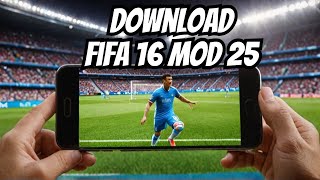 Fifa 16 Mod 25 Android Apk  DataObb Mediafıre [upl. by Anecusa]