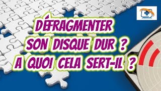 Défragmenter son disque dur  Mais à quoi ça sert [upl. by Nieberg]