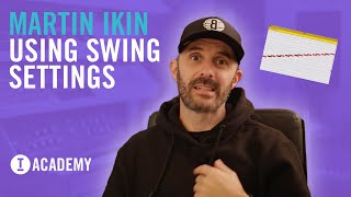 Martin Ikin  Using Swing Settings to Improve Your Groove Toolroom Academy [upl. by Ellehs]