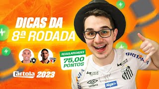 DICAS 8 RODADA  CARTOLA FC 2023  ACIMA DA MÉDIA SEMPRE [upl. by Hake748]