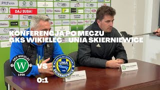 GKS Wikielec – Unia Skierniewice 01 00 Konferencja po meczu III ligi 11102024 [upl. by Stedt]