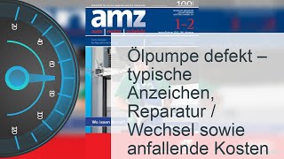 Ölpumpe defekt  Anzeichen Reparatur  Wechsel amp Kosten [upl. by Shelia784]