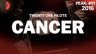 Twenty One Pilots  Cancer  2016 Top Songs  Lyrics [upl. by Darren]