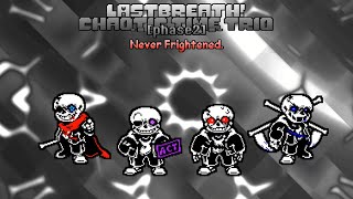 Last Breath Chaotic Time Trio  Phase 2 Never Frightened [upl. by Suriaj]