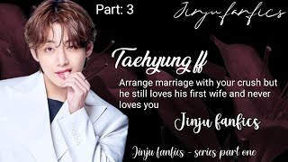 Taehyung FF Arrange marriage with your crush but he still loves his first wife and never loves you [upl. by Naanac]