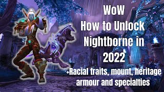 WoW How to Unlock the Nightborne in 2022 EASILY EXPLAINED Race Overview [upl. by Moncear]