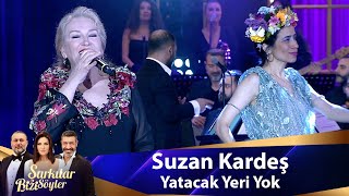 Suzan Kardeş  Yatacak Yeri Yok [upl. by Rumney]