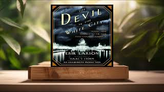 Review The Devil in the White City Erik Larson Summarized [upl. by Holden]