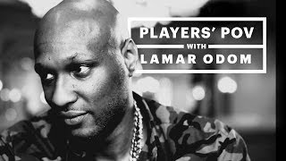 Lamar Odom  The Players POV [upl. by Jochbed]