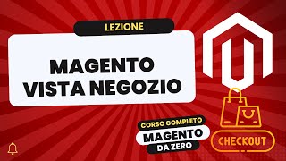 Vista negozio  Magento Da Zero [upl. by Anerroc]