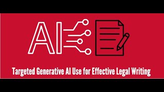 Targeted Generative AI Use for Effective Legal Writing [upl. by Yreme]