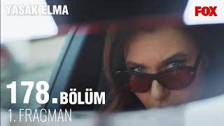 YASAK ELMA 178 BÖLÜM HAYALİ FRAGMANI [upl. by Haymo]