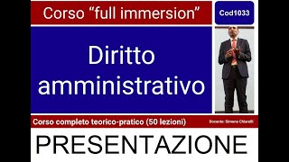 Cod1033  DIRITTO AMMINISTRATIVO Corso “full immersion”  PRESENTAZIONE [upl. by Brig]