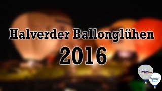 Halverder Ballonfestival 2016  Ballonglühen im Takt der Musik [upl. by Ahsilav733]