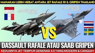 HEBATAN MANA  JET TEMPUR RAFALE RI ATAU SAAB GRIPEN THAILAND [upl. by Burhans]