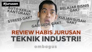 Review Jurusan Teknik Industri Bedah Jurusan Kuliah Sampai Gajinya [upl. by Ulrikaumeko]