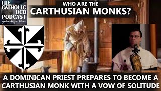 Who are the Carthusian Monks carthusianmonks vowofsolitude dominicanpriest frlouisbertrand [upl. by Arraik206]