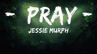 Jessie Murph  Pray Lyrics quotwaking up but wishing that you don’tquot TikTok Song  25mins Best M [upl. by Edveh]