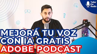 Cómo MEJORAR TU VOZ con IA GRATIS  Adobe Podcast Enhance Tutorial [upl. by Boucher873]