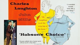 HOBSONS CHOICE 1954 FILMTALK MOVIE REVIEW  Charles Laughton John Mills Brenda De Banzie [upl. by Naloj847]