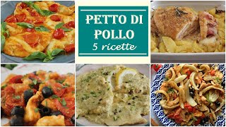 Hai del petto di pollo in frigo Ecco 5 RICETTE FACILI E VELOCI PER CUCINARE IL PETTO DI POLLO [upl. by Rednaskela487]