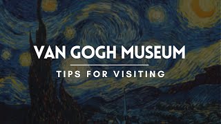 Tips for Visiting the Van Gogh Museum  Amsterdam Travel Guide [upl. by Mayram]