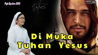 DI MUKA TUHAN YESUS Lagu Prapaskah [upl. by Kciderf]