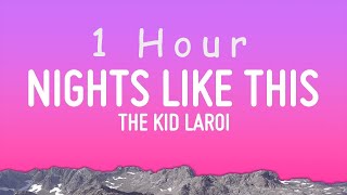 The Kid LAROI  NIGHTS LIKE THIS Lyrics  1 hour [upl. by Attinahs]