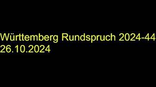 Württemberg Rundspruch 26102024 4424 [upl. by Hayotal]