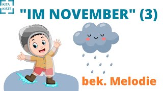 IM NOVEMBER 3  bekannte Melodie [upl. by Annaek762]