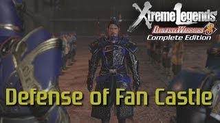 Dynasty Warriors 8 Xtreme Legends  Defense of Fan Castle Wei Xtreme Legend Stages Ep4 [upl. by Inalial324]