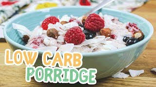 Low Carb Porridge [upl. by Ecikram91]