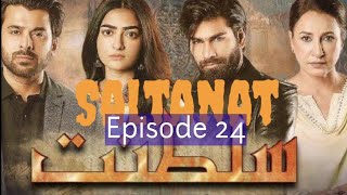 Saltanat  Episode 24  cc  Hum TV Drama [upl. by Allistir]