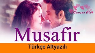 Musafir  Türkçe Alt Yazılı  Ah Kalbim  Atif Aslam [upl. by Etnad]