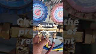 Checking the Pressure of refrigerant r404a [upl. by Bathelda]