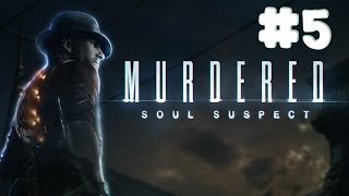 Murdered Soul Suspect  Walkthrough  Part 5 HD [upl. by Zizaludba]