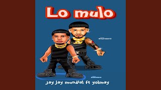 Lo Mulo [upl. by Georgia]