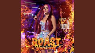 Roast Yourself [upl. by Polik]