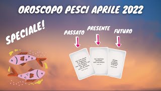 PESCI OROSCOPO DEL MESE APRILE 2022 SPECIALE  LETTURA TAROCCHI CON FRASI [upl. by Ettevol]