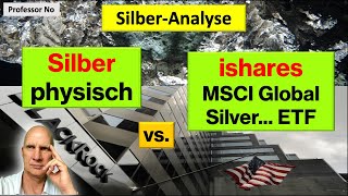 Silber physisch vs iShares MSCI Global Silver and Metals Miners ETF  BlackRock [upl. by Sylera]