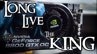 GeForce 8800 GTX  Long Live the King [upl. by Mendel]