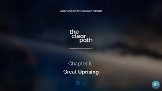 MDTTVs Future Windows Timeline II The Clear Path  Chapter III Great Uprising [upl. by Daffy]