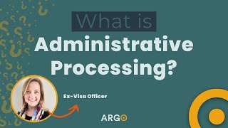 What Is Administrative Processing [upl. by Aronoel]