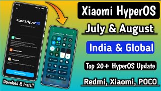 HyperOS India amp Global Top 20 New Update Release July amp August Update Release Redmi Xiaomi POCO [upl. by Nolubez]