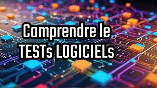 Mieux comprendre le Test logiciel [upl. by Ajak273]