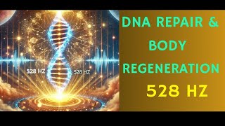 Frecuencia 528 Hz Milagros Amor Reparación ADN  DNA Repair amp Body Regeneration [upl. by Frasch]