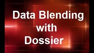 MicroStrategy  Data Blending with Dossier  Online Training Video by MicroRooster [upl. by Sutsuj177]