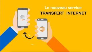 Transfert Internet  Comment ça marche pour les clients Forfait Orange [upl. by Nnaycart241]